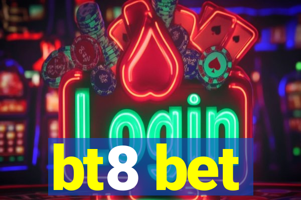 bt8 bet